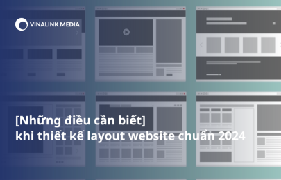 Những điều cần biết khi thiết kế layout website chuẩn 2024